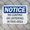 Signmission No Loafing Or Loitering In This Area OSHA Notice Sign, Plastic, 14in W x 10in L, 2PK OS-2PACK-NS-P-1014-L-16147 - alternate 2